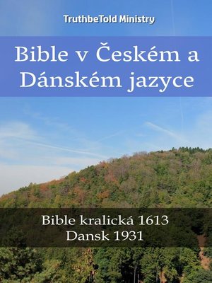 cover image of Bible v Českém a Dánském jazyce